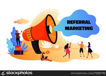 Referral marketing. Business announcement and advertising referral program concept, cartoon people promoting. Vector illustration marketing people communicate with crowd for advertisements teamwork. Referral marketing. Business announcement and advertising referral program concept, cartoon people promoting. Vector marketing