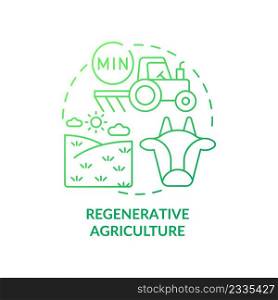 Regenerative agriculture green gradient concept icon. Eco friendly industry. Farming trends abstract idea thin line illustration. Isolated outline drawing. Myriad Pro-Bold font used. Regenerative agriculture green gradient concept icon