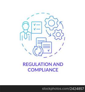 Regulation and compliance blue gradient concept icon. Business challenge abstract idea thin line illustration. Employee protection. Isolated outline drawing. Myriad Pro-Bold font used. Regulation and compliance blue gradient concept icon