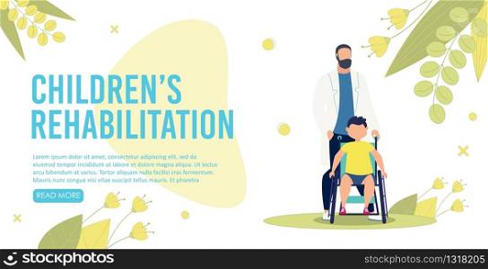 Rehabilitation Clinic for Disabled Children Trendy Flat Vector Web Banner, Landing Page Template. Doctor, Nurse Carrying Child with Disabilities, Injured Kid, Paralyzed Boy in Wheelchair Illustration