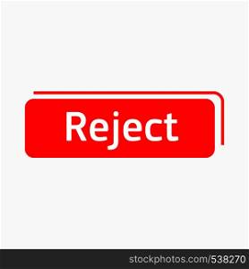 Reject icon in simple style on a white background. Reject icon in simple style