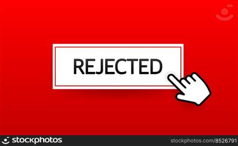 Rejected sign , great design for any purposes. Cross mark. Business concept. Vector business.. Rejected sign , great design for any purposes. Cross mark. Business concept. Vector business