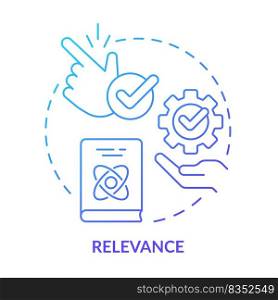 Relevance blue gradient concept icon. Current materials and experience. Principle of learning abstract idea thin line illustration. Isolated outline drawing. Myriad Pro-Bold fonts used. Relevance blue gradient concept icon