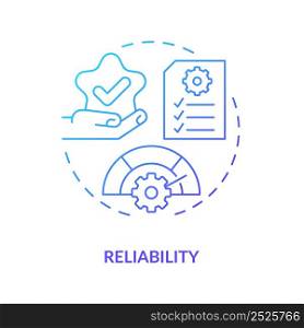 Reliability blue gradient concept icon. Goods and service high quality. Marketing. Product need abstract idea thin line illustration. Isolated outline drawing. Myriad Pro-Bold font used. Reliability blue gradient concept icon