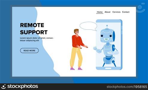 Remote Support For Solve Customer Problem Vector. Man Communicate With Chat Bot Assistant, Client Remote Support And Help. Character Virtual Assistance Technology Web Flat Cartoon Illustration. Remote Support For Solve Customer Problem Vector