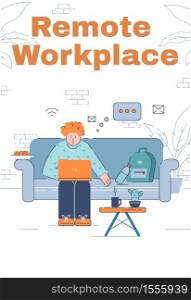 Remote workplace poster template. Working from home commercial flyer design with semi flat illustration. Freelance work vector cartoon promo card. Job for freelancers advertising invitation. Remote workplace poster template