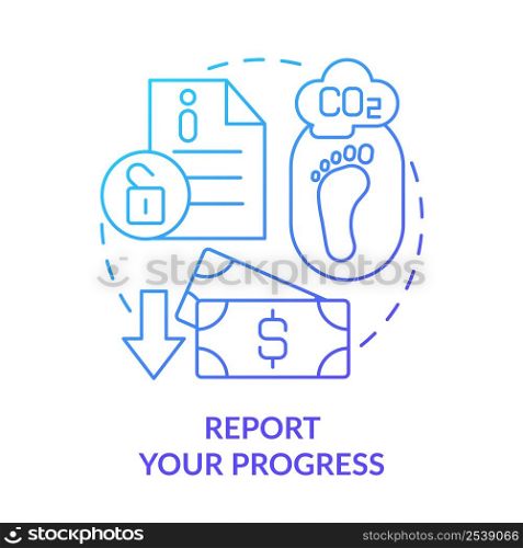 Report your progress blue gradient concept icon. Way to energy management abstract idea thin line illustration. Business transparency. Isolated outline drawing. Myriad Pro-Bold font used. Report your progress blue gradient concept icon
