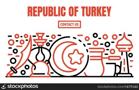Republic of Turkey banner. Outline illustration of republic of Turkey vector banner for web design. Republic of Turkey banner, outline style