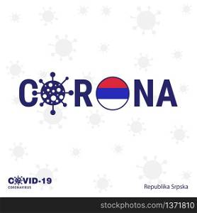 Republika Srpska Coronavirus Typography. COVID-19 country banner. Stay home, Stay Healthy. Take care of your own health