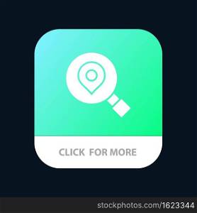 Research, Search, Map, Location Mobile App Button. Android and IOS Glyph Version