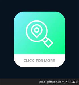 Research, Search, Map, Location Mobile App Button. Android and IOS Line Version