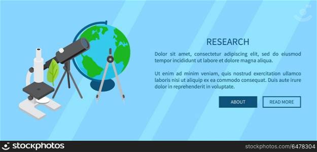 Research Template Banner with Scientific Tools. Research template banner with scientific equipment set as microscope and telescope near earth model and information text vector illustration.