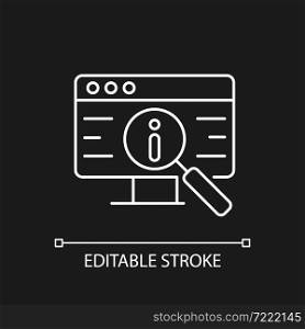 Researching information online white linear icon for dark theme. Collect data via internet. Thin line customizable illustration. Isolated vector contour symbol for night mode. Editable stroke. Researching information online white linear icon for dark theme