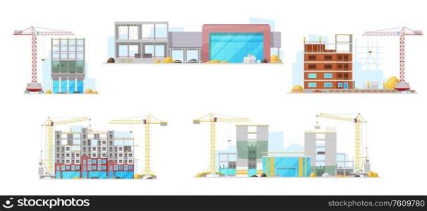 Residential houses and city offices buildings in process, vector construction site icons. Unfinished houses and skyscrapers, real estate building machinery, winch cranes and trucks. Construction site, residential houses building