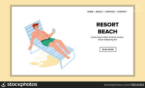 Resort Beach Seashore Relaxing Young Man Vector. Young Boy Enjoying Sunbathe On Lounger Chair And Drinking Exotic Cocktail On Resort Beach. Character Summer Vacation Web Flat Cartoon Illustration. Resort Beach Seashore Relaxing Young Man Vector