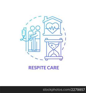 Respite care blue gradient concept icon. Short-term assistance. Hospice service for patient abstract idea thin line illustration. Isolated outline drawing. Myriad Pro-Bold fonts used. Respite care blue gradient concept icon