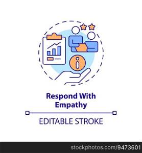 Respond with empathy multi color concept icon. Help customer. Build trust. Solve problem. Active listening. Satisfied client. Round shape line illustration. Abstract idea. Graphic design. Easy to use. Respond with empathy multi color concept icon