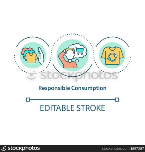 Responsible consumption concept icon. Sustainable consumption and production. Stop overbuying abstract idea thin line illustration. Vector isolated outline color drawing. Editable stroke. Responsible consumption concept icon