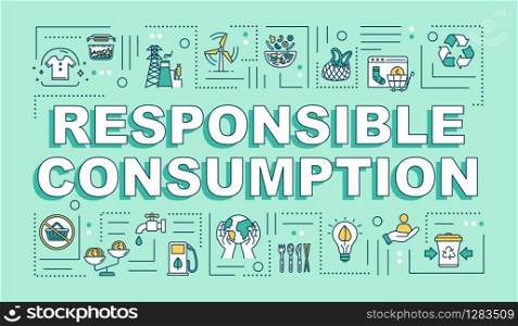 Responsible consumption word concepts banner. Recycling, eco friendly production. Infographics with linear icons on mint background. Isolated typography. Vector outline RGB color illustration