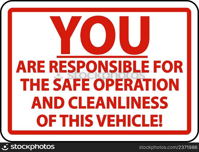 Responsible For Safe Operation Label Sign On White Background