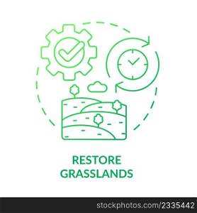 Restore grasslands green gradient concept icon. Fields management. Shift to regenerative culture abstract idea thin line illustration. Isolated outline drawing. Myriad Pro-Bold font used. Restore grasslands green gradient concept icon