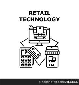 Retail Technology business store. Shop payment. Web commerce design. Internet sale vector concept black illustration. Retail Technology icon vector illustration