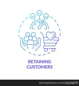 Retaining customers blue gradient concept icon. Business sales problem abstract idea thin line illustration. Client loyalty. Encouraging loyalty. Isolated outline drawing. Myriad Pro-Bold font used. Retaining customers blue gradient concept icon