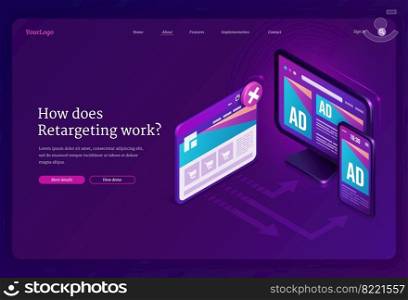 Retargeting or remarketing ad isometric landing page, advertising business methodology attract customers by creating valuable content and analysis. Digital devices with ad page, 3d vector web banner. Retargeting or remarketing isometric landing page