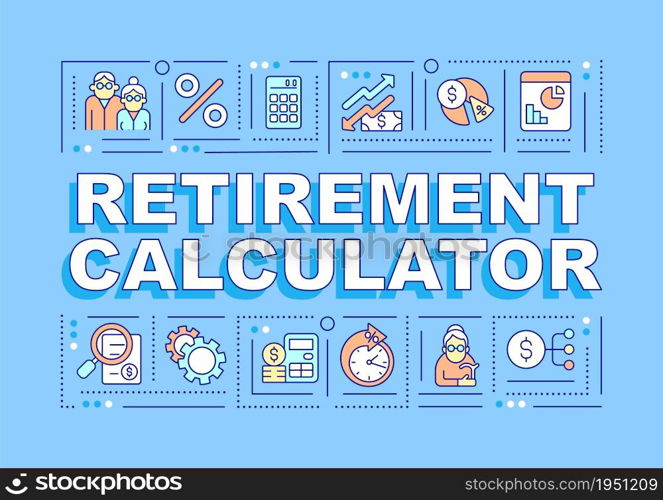 Retirement calculator word concepts banner. Determine savings goal. Infographics with linear icons on blue background. Isolated creative typography. Vector outline color illustration with text. Retirement calculator word concepts banner