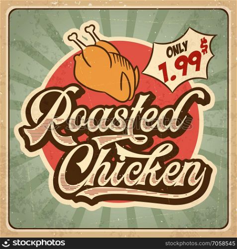 Retro advertising restaurant sign for roasted chicken. Vintage poster, vector eps10