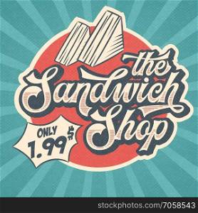 Retro advertising restaurant sign for sandwich shop. Vintage poster, vector eps10