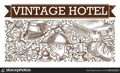 Retro and vintage look of elements from hotels, monochrome sketch outline of butler cap, dish served by waiter. Room keys and luggage, old fashioned candle light. Classic vector in flat style. Vintage hotel symbolic icons monochrome sketch