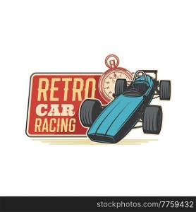 Retro car racing icon. Motor races vector vintage emblem with bolide vehicle and stopwatch. Rally Ch&ionship racing, rarity old transport grand prix. Drivers club sport cup competition retro label. Retro car racing icon. Motor races vintage emblem