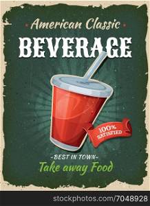 Retro Fast Food Beverage Poster. Illustration of a design vintage and grunge textured poster, with drink icon, for fast food snack and takeaway menu