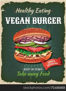 Retro Fast Food Vegan Burger Poster. Illustration of a design vintage and grunge textured poster, with appetizing vegetarian burger icon, for fast food snack and takeaway menu