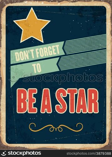 "Retro metal sign " be a star", eps10 vector format"