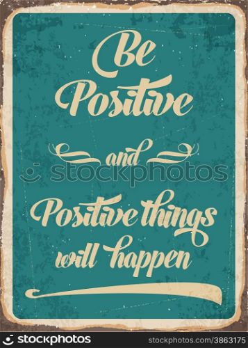 "Retro metal sign "Be positive", eps10 vector format"