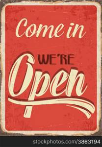 "Retro metal sign "Come in we&rsquo;re open", eps10 vector format"