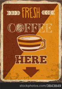 "Retro metal sign "Fresh coffee here", eps10 vector format"