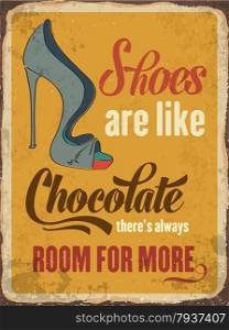 "Retro metal sign "Shoes are like chocolate", eps10 vector format"
