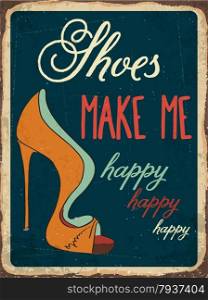 "Retro metal sign "Shoes make me happy", eps10 vector format"