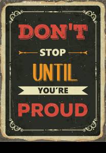 "Retro motivational quote. " Don't stop until you're proud". Vector illustration"