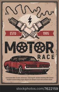 Retro muscle sport cars racing tournament, cars rally motor show, vector grunge poster. Motor races championship on speed track arena, retro vehicles club tour, engine spark plugs and ignition sign. Retro cars races, vintage motors rally poster