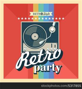 Retro party. Poster. Player for vinyl records. Vector illustration.