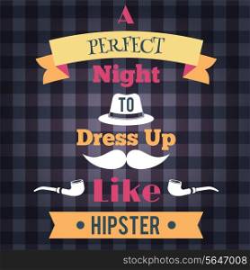 Retro perfect night to dress like a hipster poster vector illustration