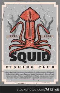 Retro poster with squid for fishing club design. Huge vector calamary on ocean bottom with seaweeds, professional fisherman society vintage design, fishing sea club card with wild squid animal mollusk. Squid calamary retro poster, fishing club