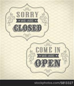 Retro signs Open and Closed. Vector illustration ?an be used for invitation, congratulation or website