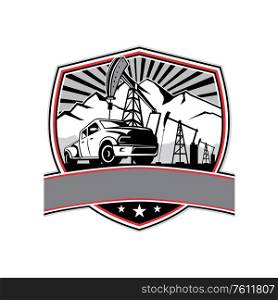 Retro style illustration of a pick-up truck with oil derrick, mountain and sunburst in background set inside crest, shield or badge on isolated background.. Pick-up Truck and Oil Derrick Shield Badge Retro