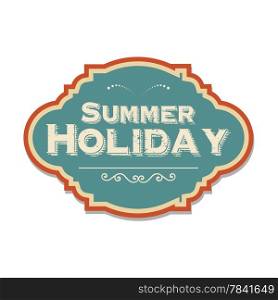 "retro "summer holiday " label, illustration in vector format"