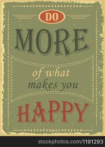 Retro Typographic Poster with motivation quote - Do more of what makes you happy